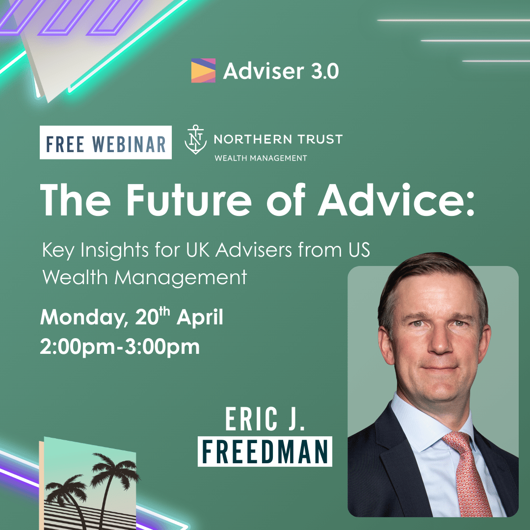 A3.0 - Webinar - The Future of Advice - Key Insight for UK Advisers from US Wealth Management - SQ