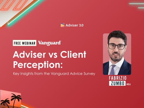 Adviser vs Client Perception: Key Insights from the Vanguard Advice Survey 2025