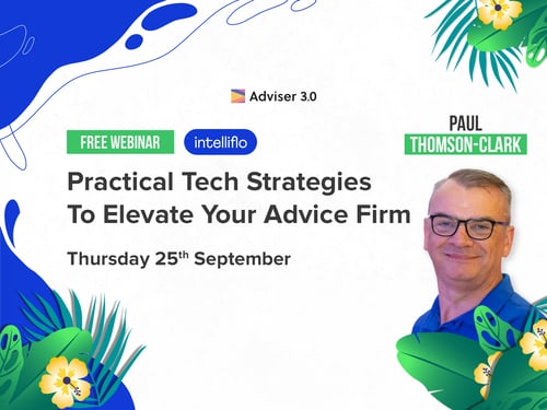 Practical Tech Strategies To Elevate Your Advice Firm - RECAP
